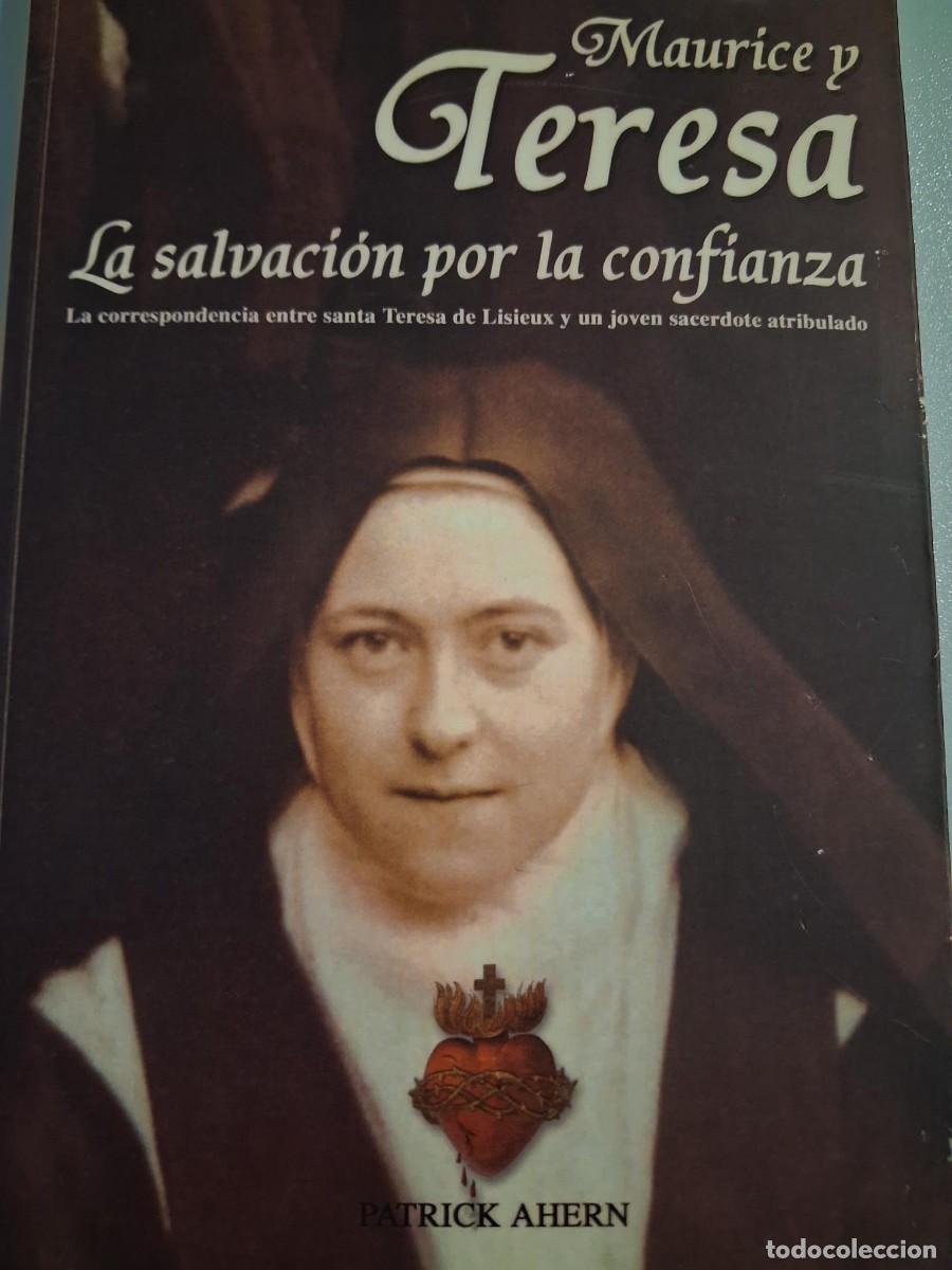 Libros antiguos: MAURICE Y TERESA LA SALVACION POR LA CONFIANZA SANTA TERESA DE LISIEUX PATRICK AHERN
