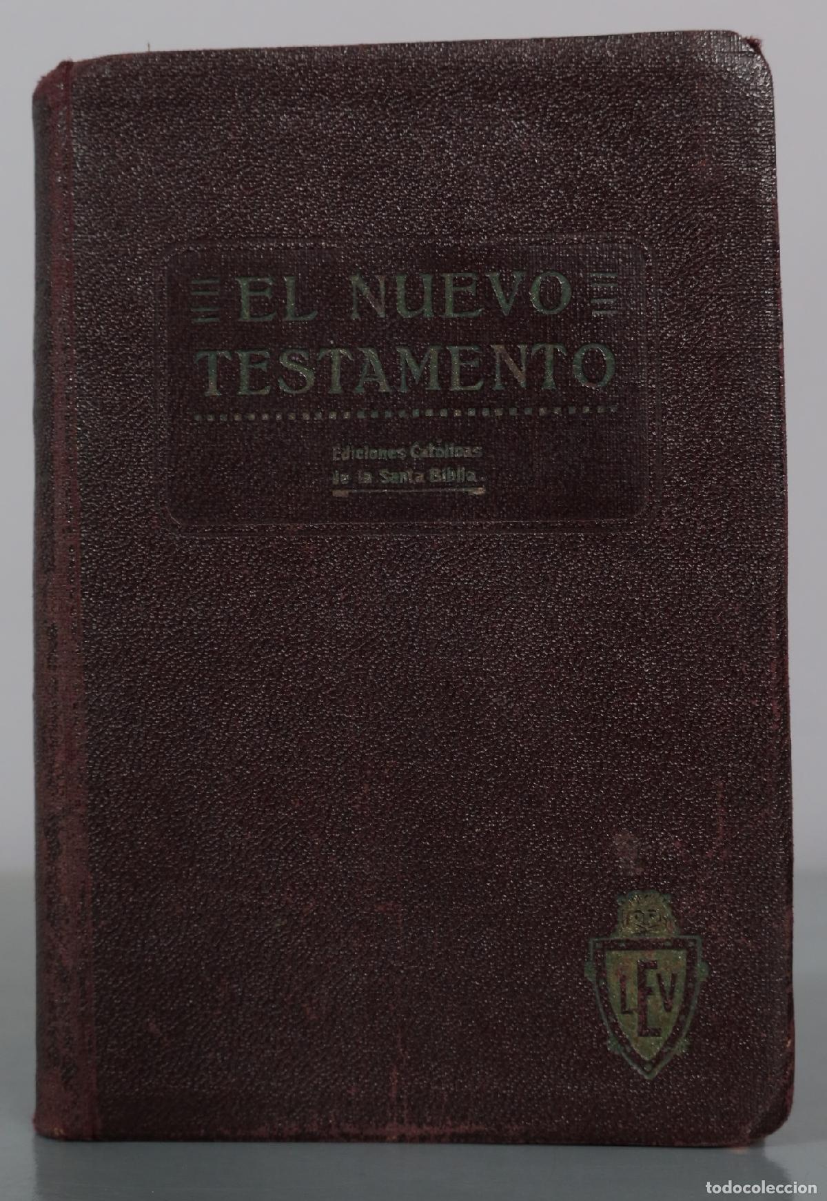 Libros antiguos: El Nuevo Testamento - F&eacute;lix Torres Amat - Quinta Edici&oacute;n - La Editorial Vizca&iacute;na 1932