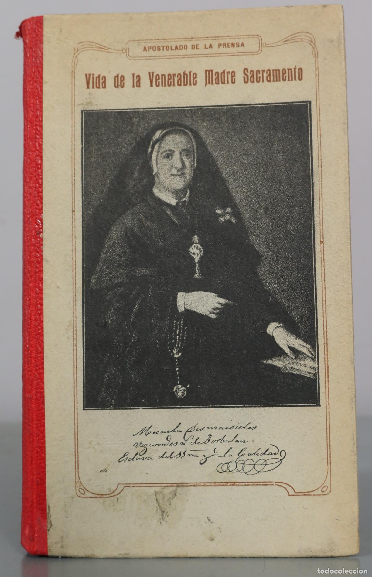 Libros antiguos: Vida de la Venerable Madre Sacramento - Una Religiosa del Mismo Instituto - Apostolado de la Prensa