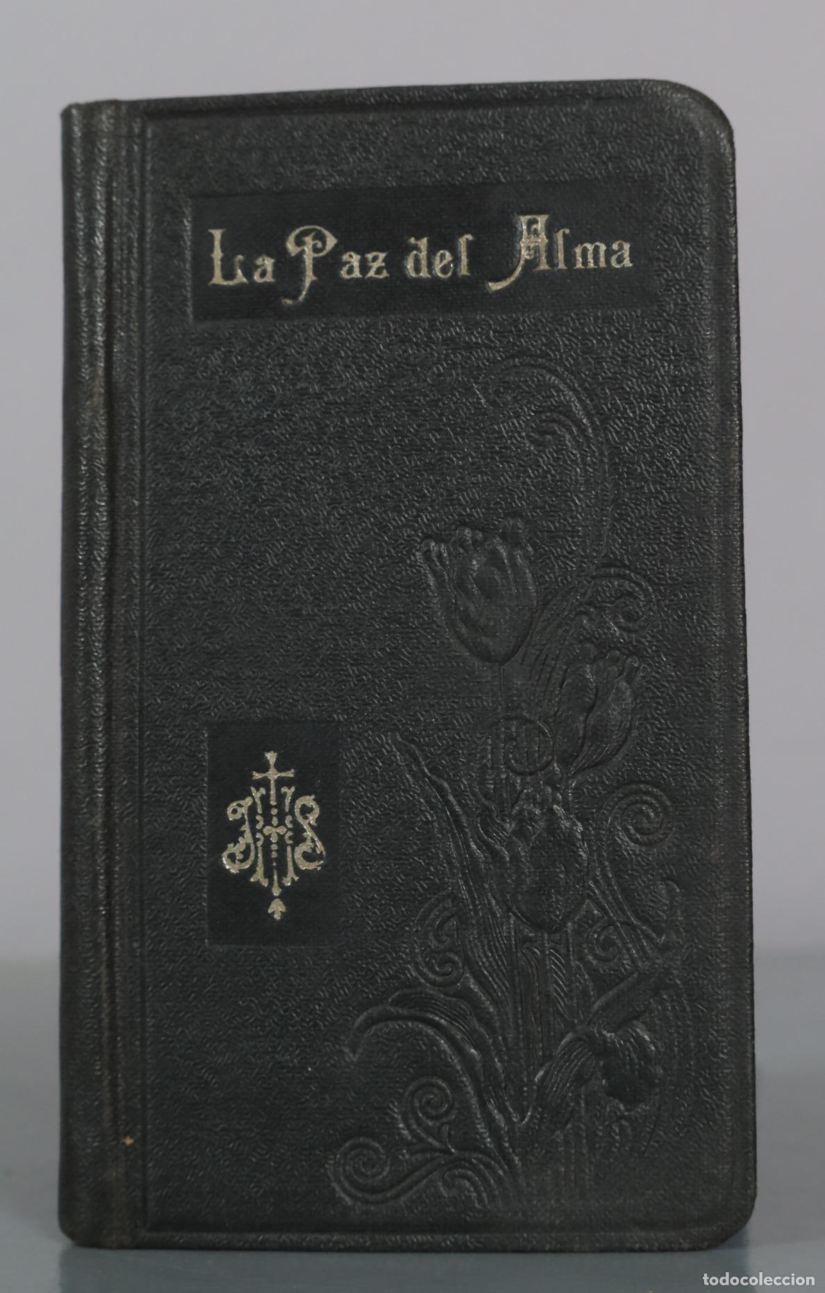 Libros antiguos: La Paz del Alma - Meditaciones acerca del amor de Dios en las almas - P. Teodoro Rodr&iacute;guez - M.