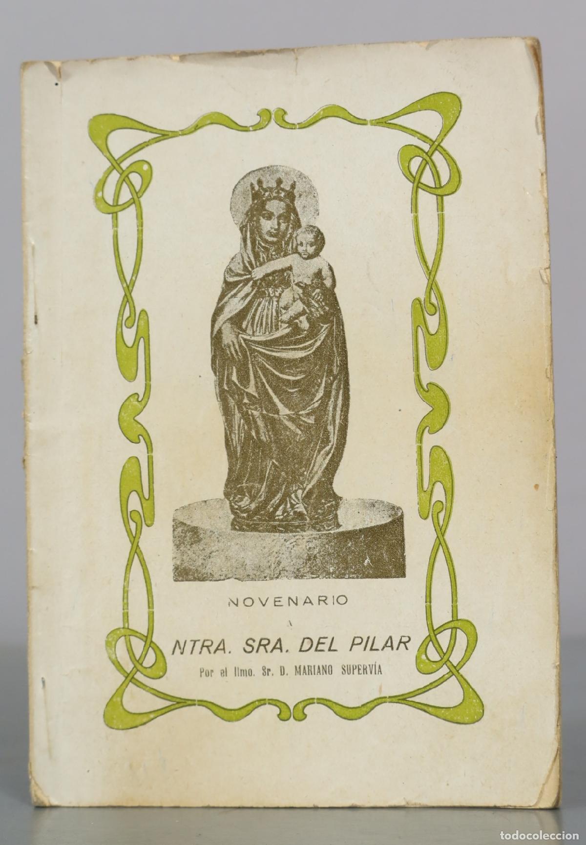 Libros antiguos: Novenario a Ntra. Sra. del Pilar - Dr. D. Mariano Superv&iacute;a - Imprenta y Librer&iacute;a Arag&oacute;n 1924