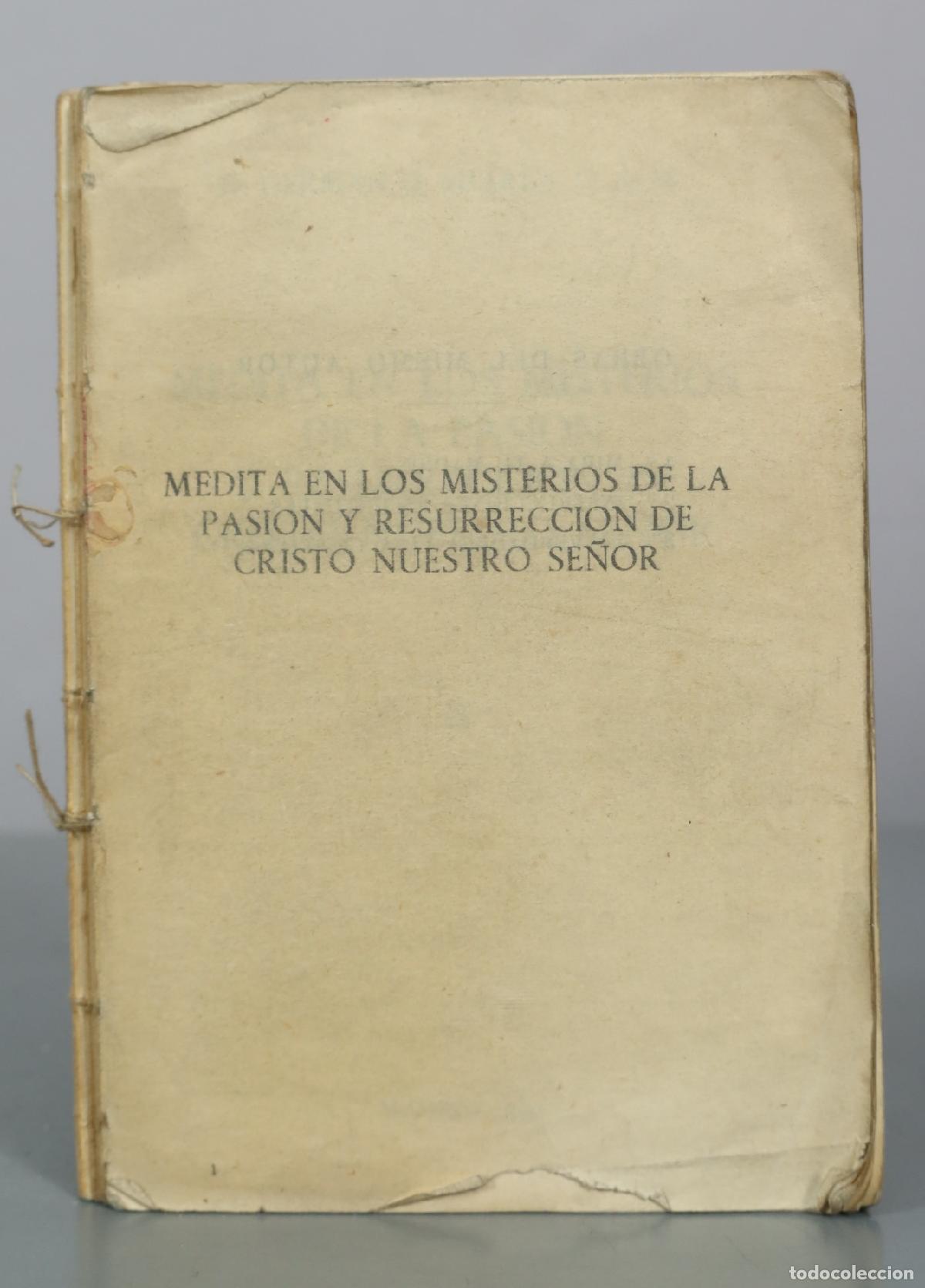 Livres anciens: Medita en los misterios de la pasi&oacute;n y resurrecci&oacute;n de Cristo nuestro Se&ntilde;or - Fr. Germ&aacute;n G. Su&aacute;rez