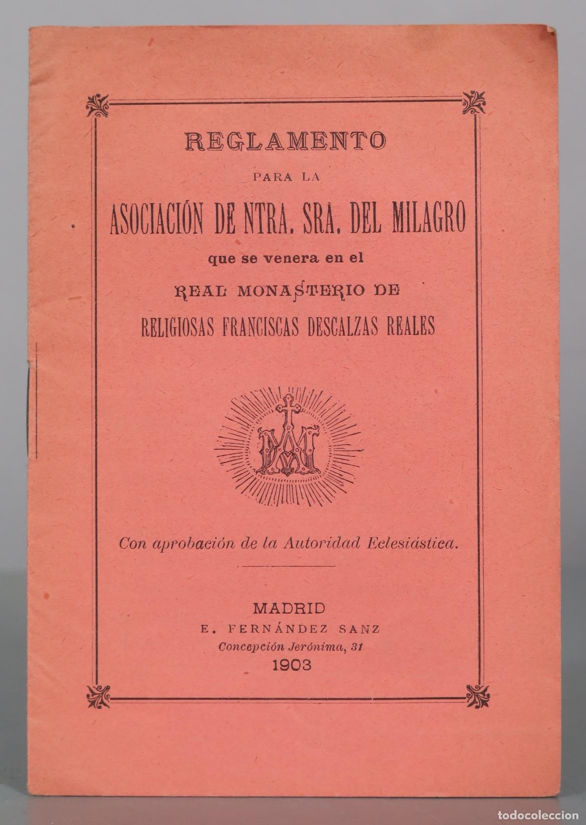Livres anciens: Reglamento para la Asociaci&oacute;n de Ntra. Sra. del Milagro que se venera en el Real Monasterio de