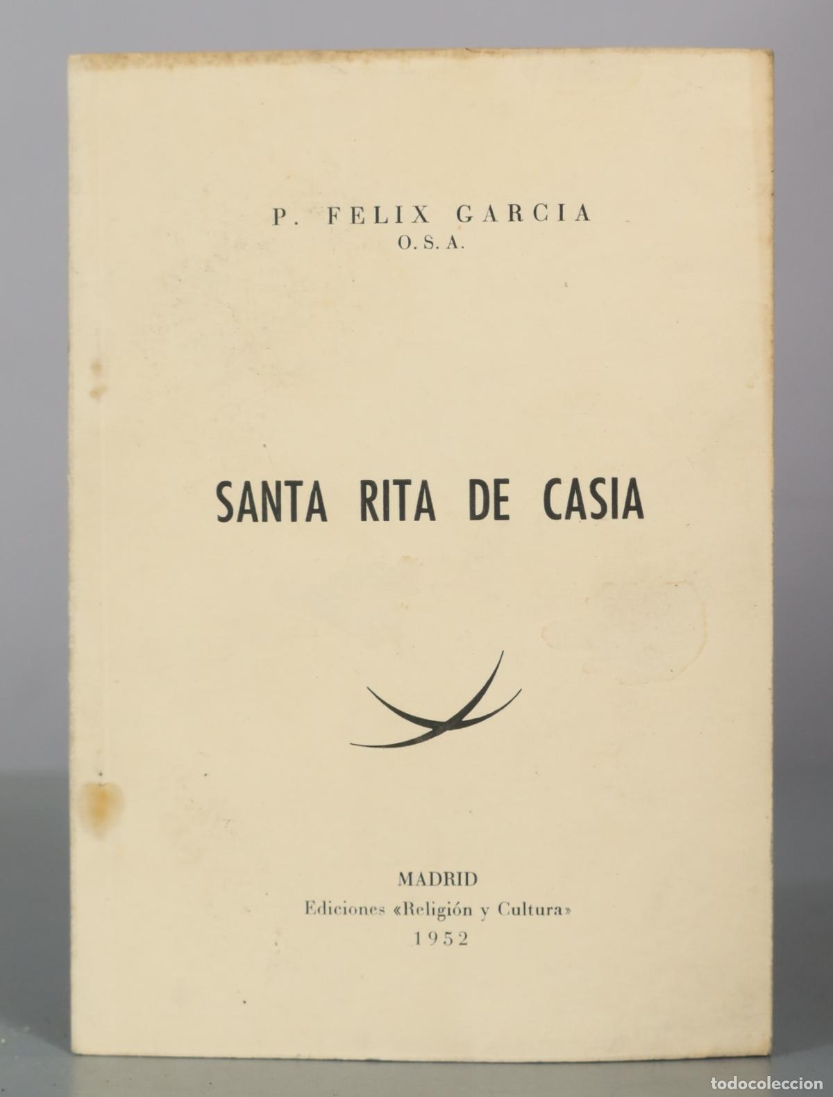 Libros antiguos: Santa Rita de Casia - P. Felix Garcia - Ediciones Religi&oacute;n y Cultura