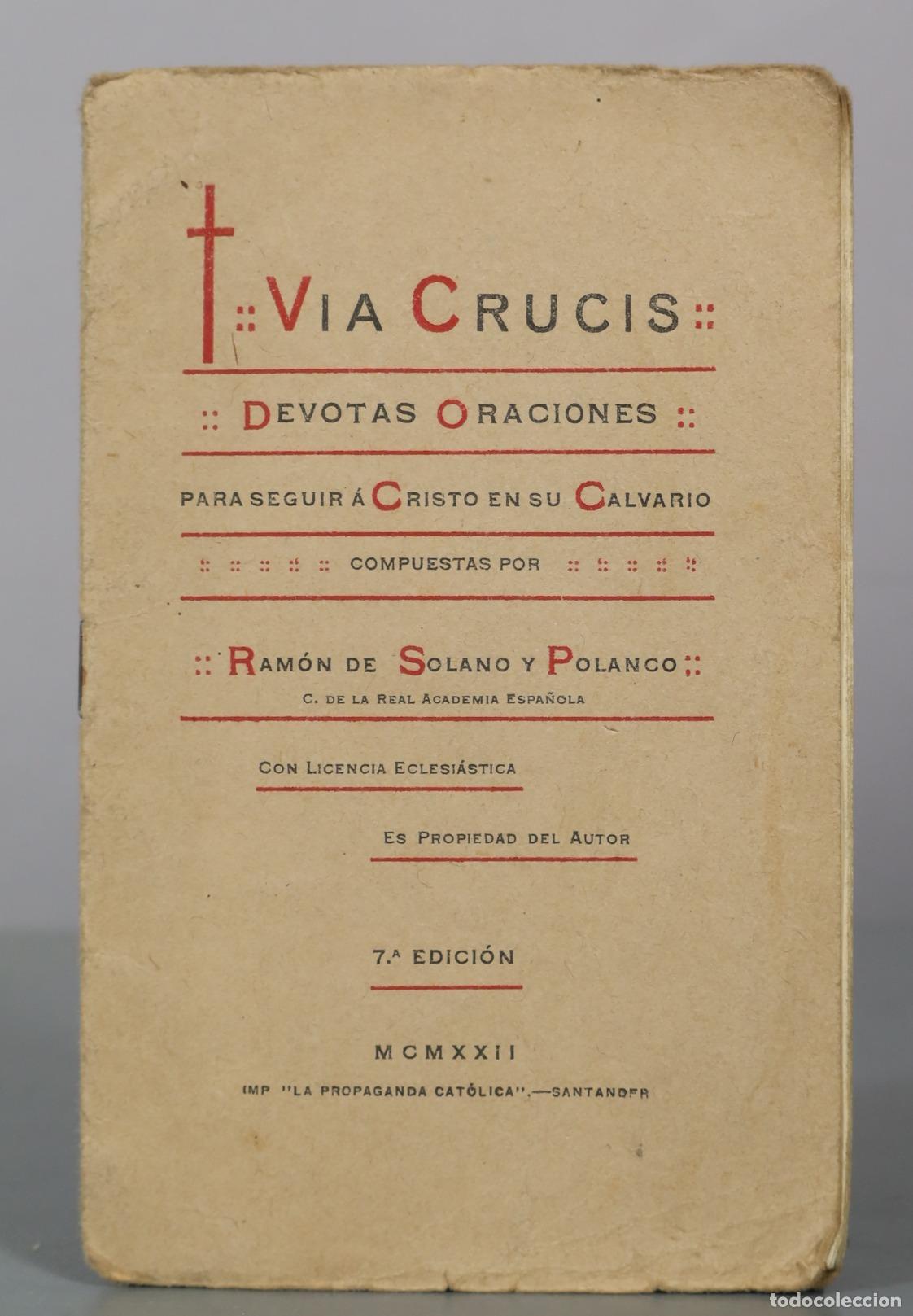 Libros antiguos: 1922 Via Crucis - Devotas oraciones para seguir &aacute; Cristo en su calvario - Ram&oacute;n de Solano y Polanco