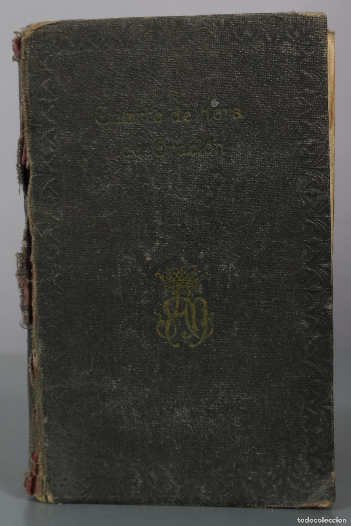 Libros antiguos: 1915 El cuarto de hora de oraci&oacute;n - D. Enrique de Oss&oacute; - Librer&iacute;a y Tipograf&iacute;a Cat&oacute;lica