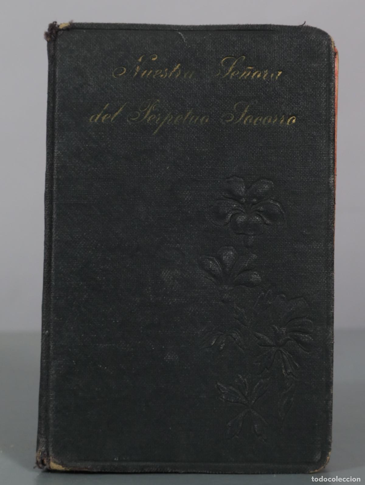 Libros antiguos: 1926 El Devoto de Ntra. Sra. del Perpetuo Socorro - S. Alfonso Mar&iacute;a de Ligorio - El Perpetuo