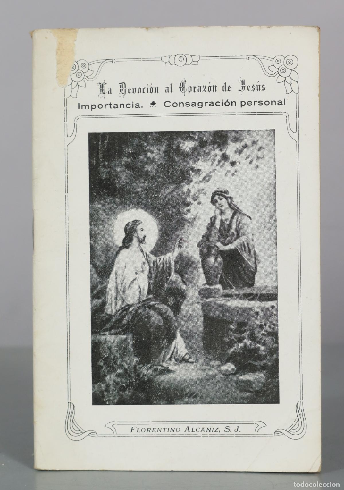 Libros antiguos: 1929 La devoci&oacute;n al Coraz&oacute;n de Jes&uacute;s: Importancia. Consagraci&oacute;n personal - Florentino Alca&ntilde;iz, S. J.