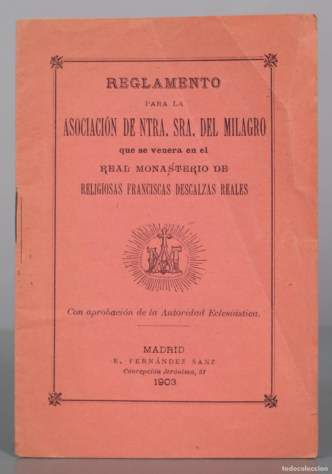 Libros antiguos: Reglamento para la Asociaci&oacute;n de Ntra. Sra. del Milagro que se venera en el Real Monasterio de