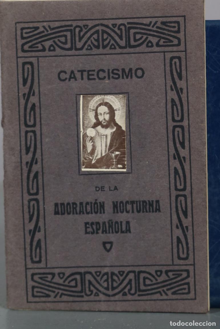 Libros antiguos: 1915 Catecismo de la Adoraci&oacute;n Nocturna Espa&ntilde;ola - Tercera Edici&oacute;n - Imp. Art&iacute;stica de Jose Blass y
