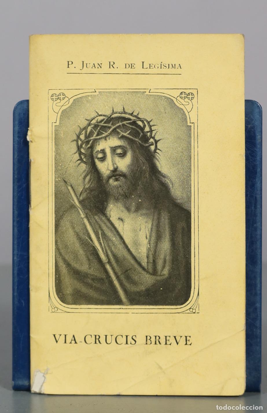 Libros antiguos: 1926 Via-Crucis Breve - P. Juan R. de Leg&iacute;sima - Biblioteca Franciscana