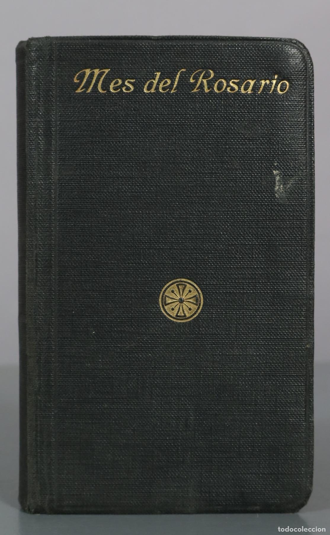 Libros antiguos: 1924 El mes de octubre consagrado a la Virgen Sant&iacute;sima del Rosario - R. P. Francisco de P. Garz&oacute;n -