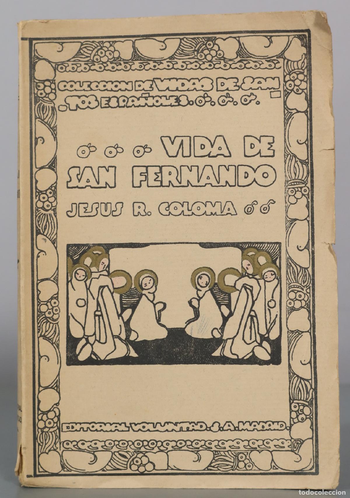 Libros antiguos: Coleccion de Vidas de Santos Espanoles - Vida de San Fernando - Jesus R. Coloma - Editorial Voluntad