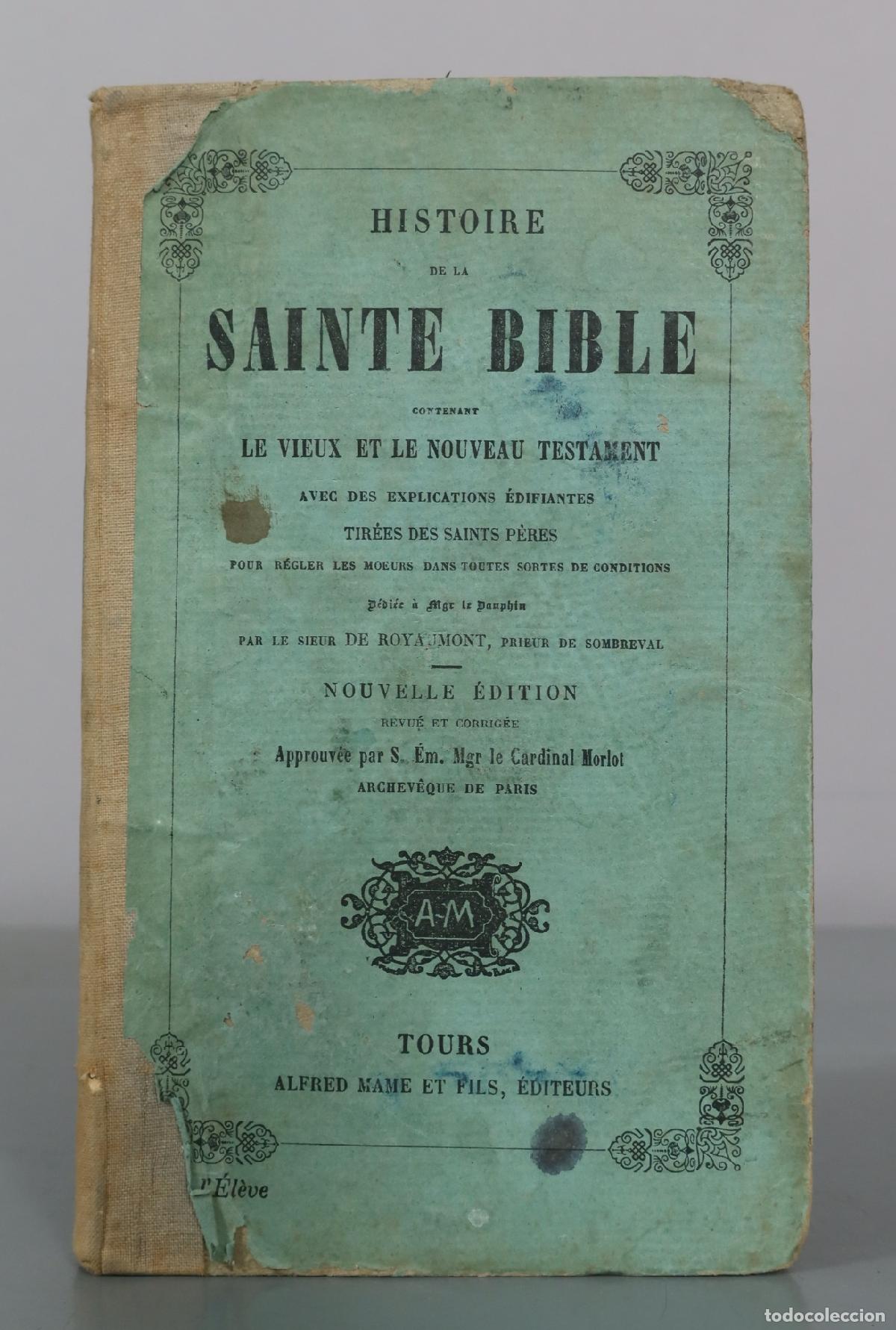 Libros antiguos: 1877 Histoire de la Sainte Bible - Le Sieur de Royaumont - Alfred Mame et Fils