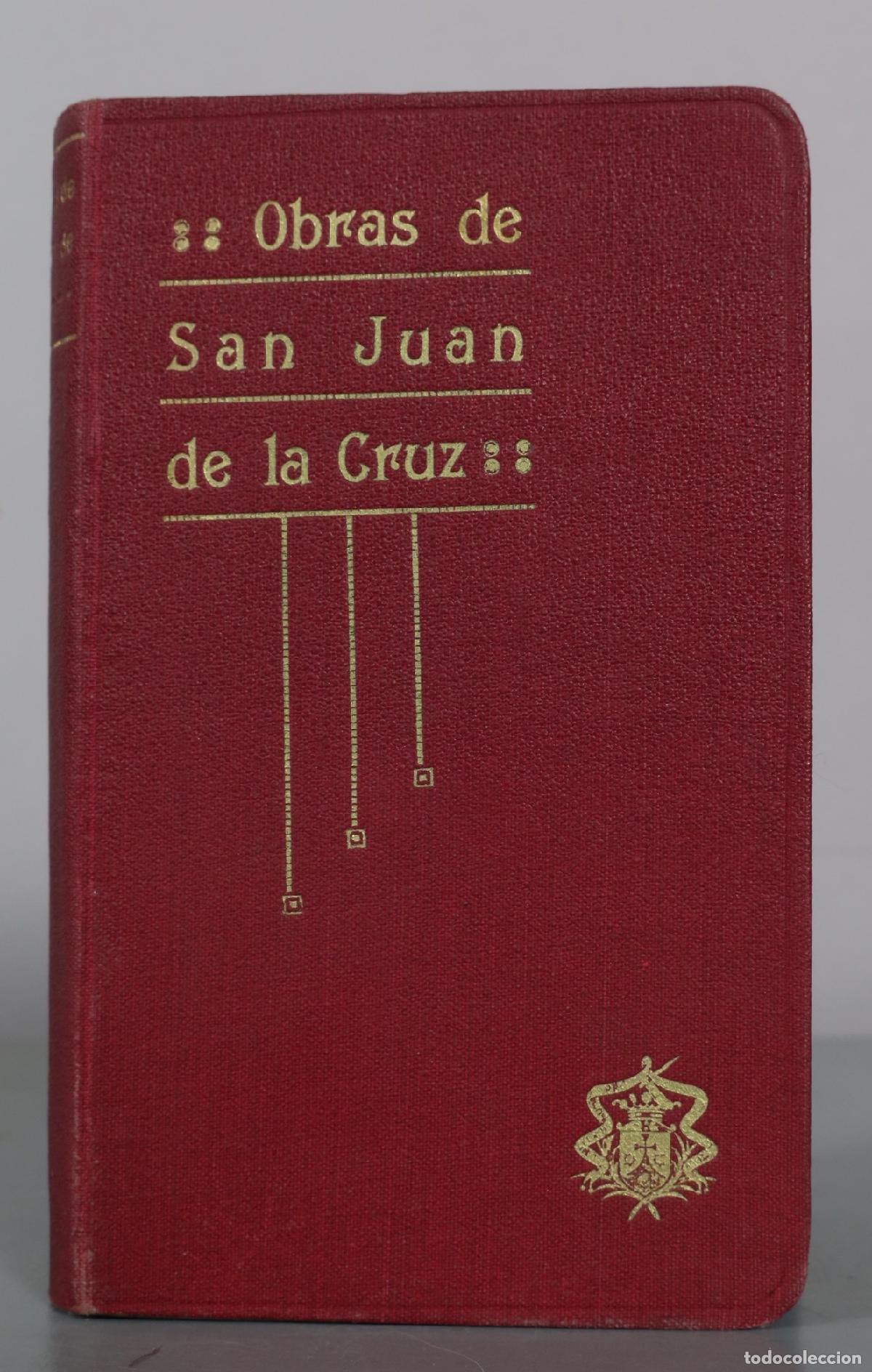 Libros antiguos: 1925 Obras - San Juan de la Cruz - Edici&oacute;n Popular - Tipograf&iacute;a de El Monte Carmelo