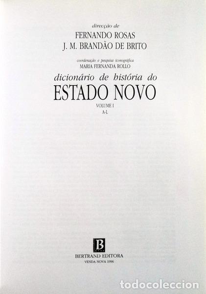 Libros antiguos: ROSAS. (Fernando) e J. M. Brand&atilde;o de Brito. - DICION&Aacute;RIO DE HIST&Oacute;RIA DO ESTADO NOVO. [2 VOLUMES]