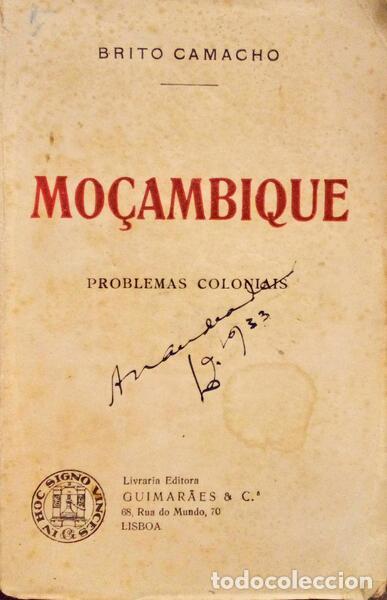 Libros antiguos: BRITO CAMACHO. (Manuel de) - MO&Ccedil;AMBIQUE, PROBLEMAS COLONIAIS.