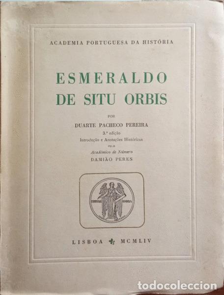 Antiquarische B&uuml;cher: PACHECO PEREIRA. (Duarte) - ESMERALDO DE SITU ORBIS. [3.&ordf; EDI&Ccedil;&Atilde;O 1954]