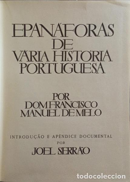 Libri antichi: MELLO. (D. Francisco Manuel de) - EPAN&Aacute;FORAS DE V&Aacute;RIA HIST&Oacute;RIA PORTUGUESA.
