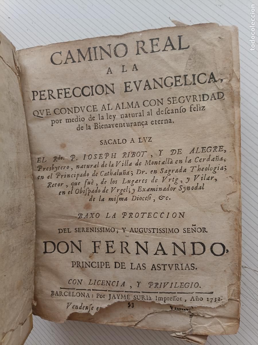 Libros antiguos: CAMINO REAL A LA PERFECCION EVANGELICA, QUE CONDUCE AL ALMA CON SEGURIDAD. P. JOSEPH RIBOT
