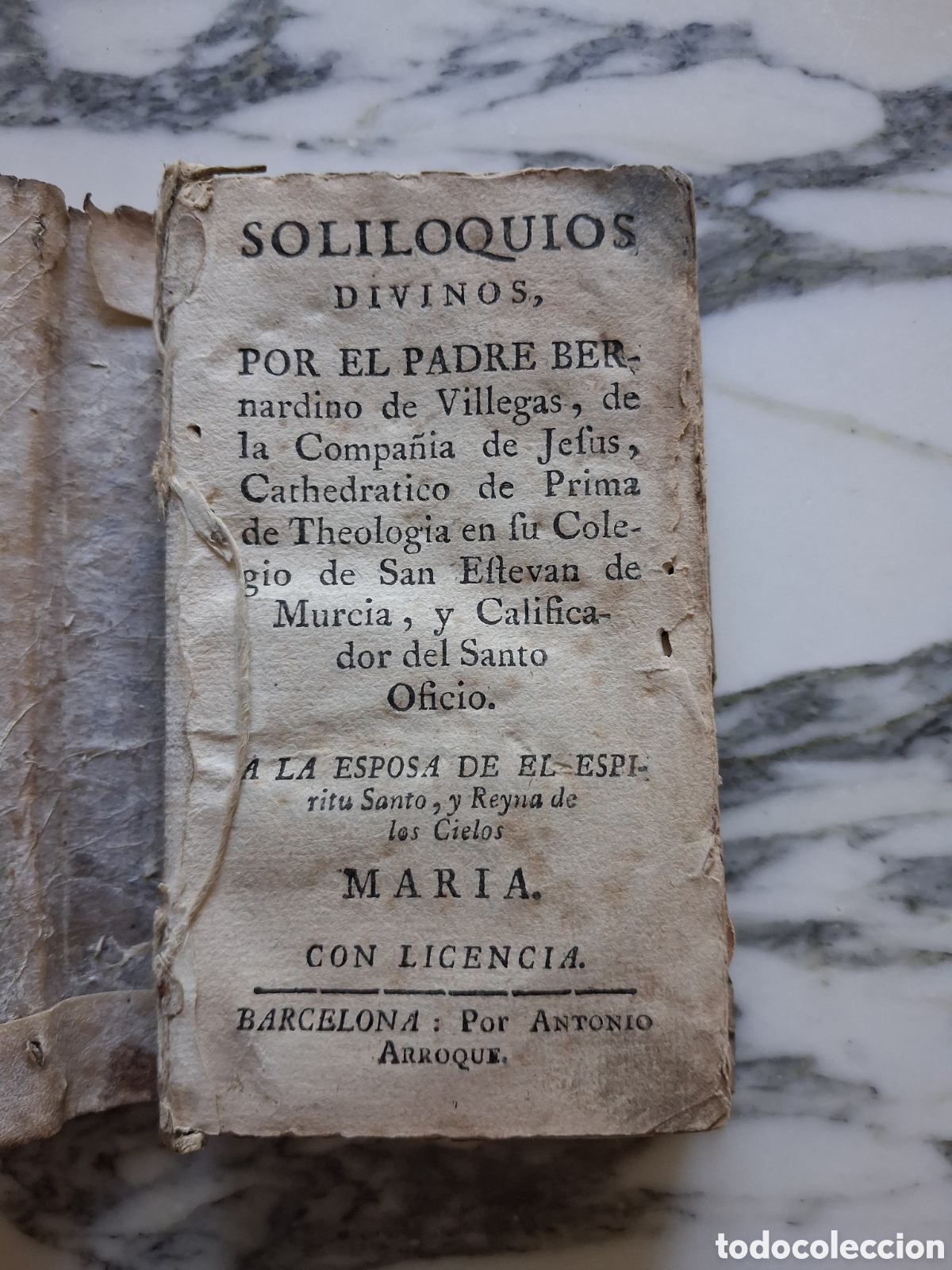 Libros antiguos: SOLILOQUIOS DIVINOS - BERNARDINO DE VILLEGAS - ANTONIO ARROQUE - S. XVIII
