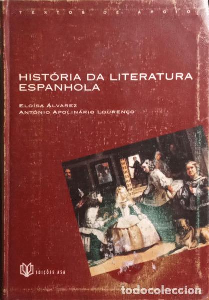 Libri antichi: &Aacute;LVAREZ. (Elo&iacute;sa) e Ant&oacute;nio Apolin&aacute;rio Louren&ccedil;o. - HIST&Oacute;RIA DA LITERATURA ESPANHOLA.