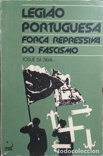 Libri antichi: SILVA. (Josu&eacute; da) - LEGI&Atilde;O PORTUGUESA: FOR&Ccedil;A REPRESSIVA DO FASCISMO. [1.&ordf; EDI&Ccedil;&Atilde;O]