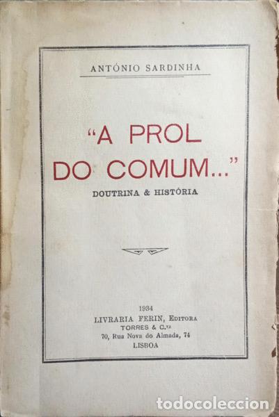 Libri antichi: SARDINHA. (Ant&oacute;nio) - &laquo;A PROL DO COMUM...&raquo;
