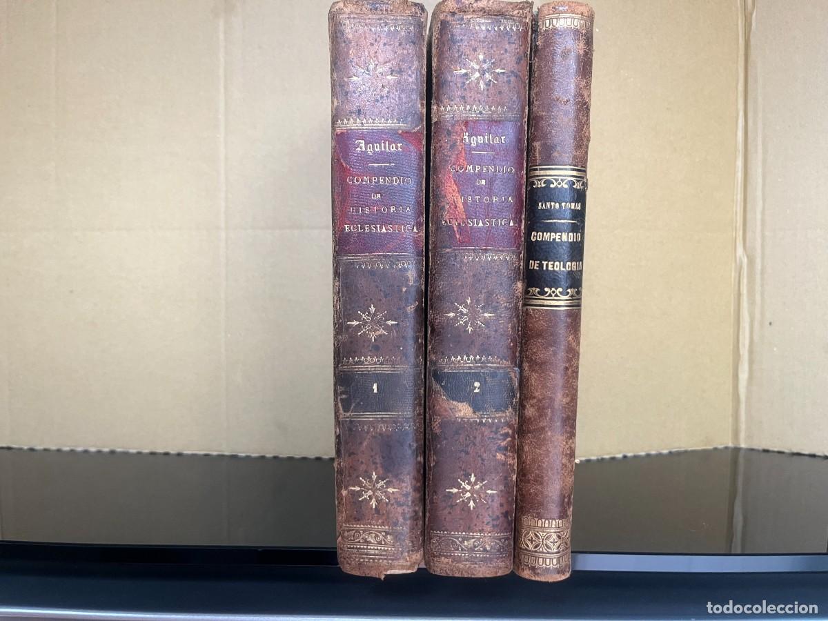 Libros antiguos: LOTE 3 LIBROS XIX SEMINARIO AGUILAR HISTORIA ECLESIASTICA 1885 2T + S TOMAS AQUINO 1889 PIEL