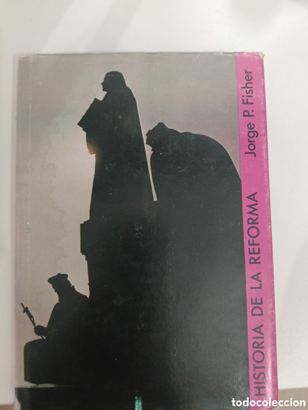 Libros antiguos: Historia de la reforma. Jorge p.Fisher