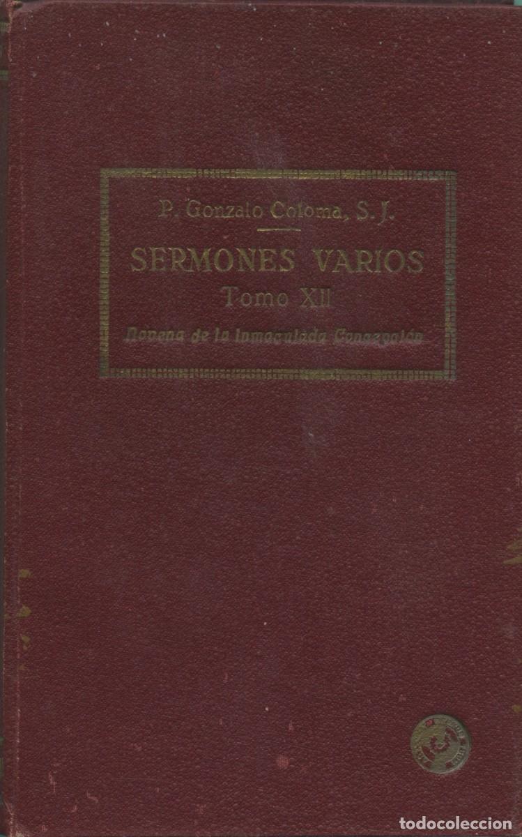 Libros antiguos: P. Gonzalo Coloma, S.J. SERMONES VARIOS. Tomo XII. NOVENA DE LA INMACULADA CONCEPCI&Oacute;N. Ed. Vasca.
