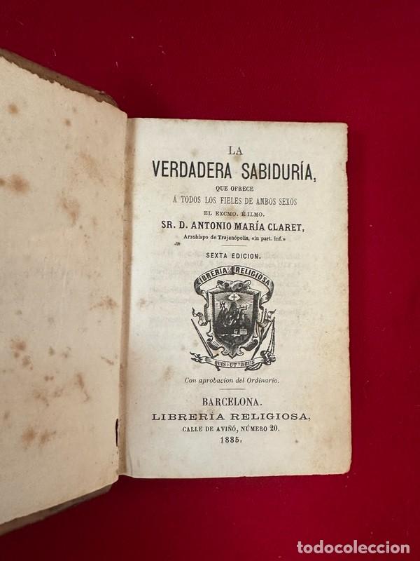 Libros antiguos: LA VERDADERA SABIDURIA POR ANTONIO MARIA CLARET, BARCELONA 1885