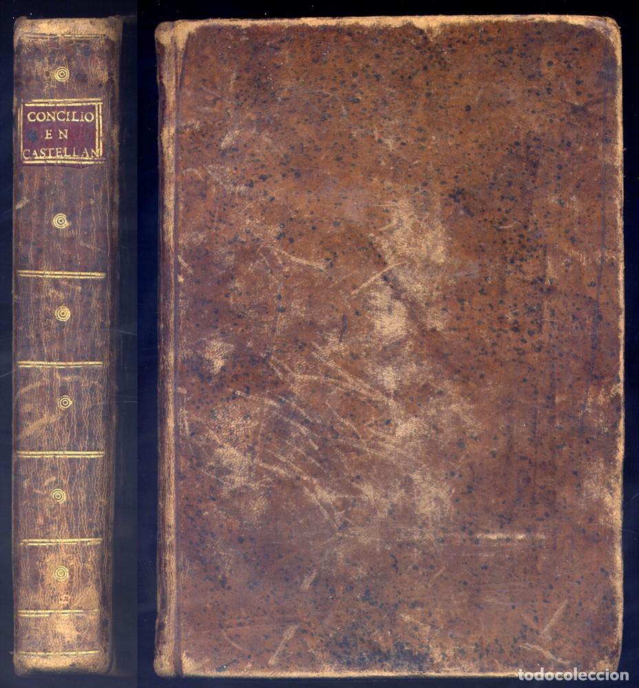 Libros antiguos: El Sacrosanto y Ecum&eacute;nico Concilio de Trento, tr. por D. Ignacio L&oacute;pez de Ayala. 2&ordf; Edici&oacute;n. 1785.