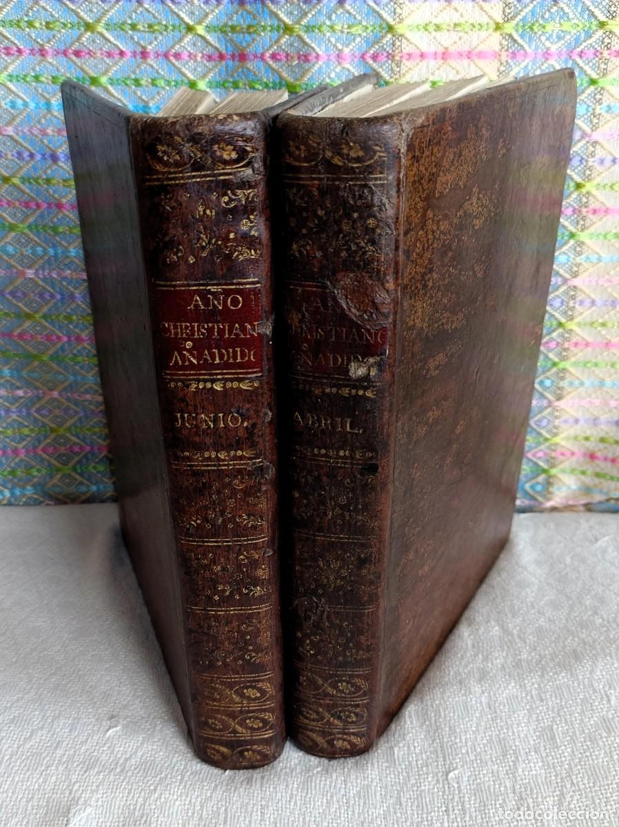 Libros antiguos: A&ntilde;o Christiano, (abril y junio) o exercicios devotos para todos los d&iacute;as del a&ntilde;o. 1791