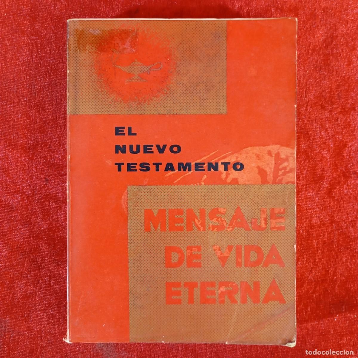 Libros antiguos: EL NUEVO TESTAMENTO - MENSAJE DE VIDA ETERNA - LIGA BIBLICA MUDIAL DEL HOGAR - TARRASA / 872