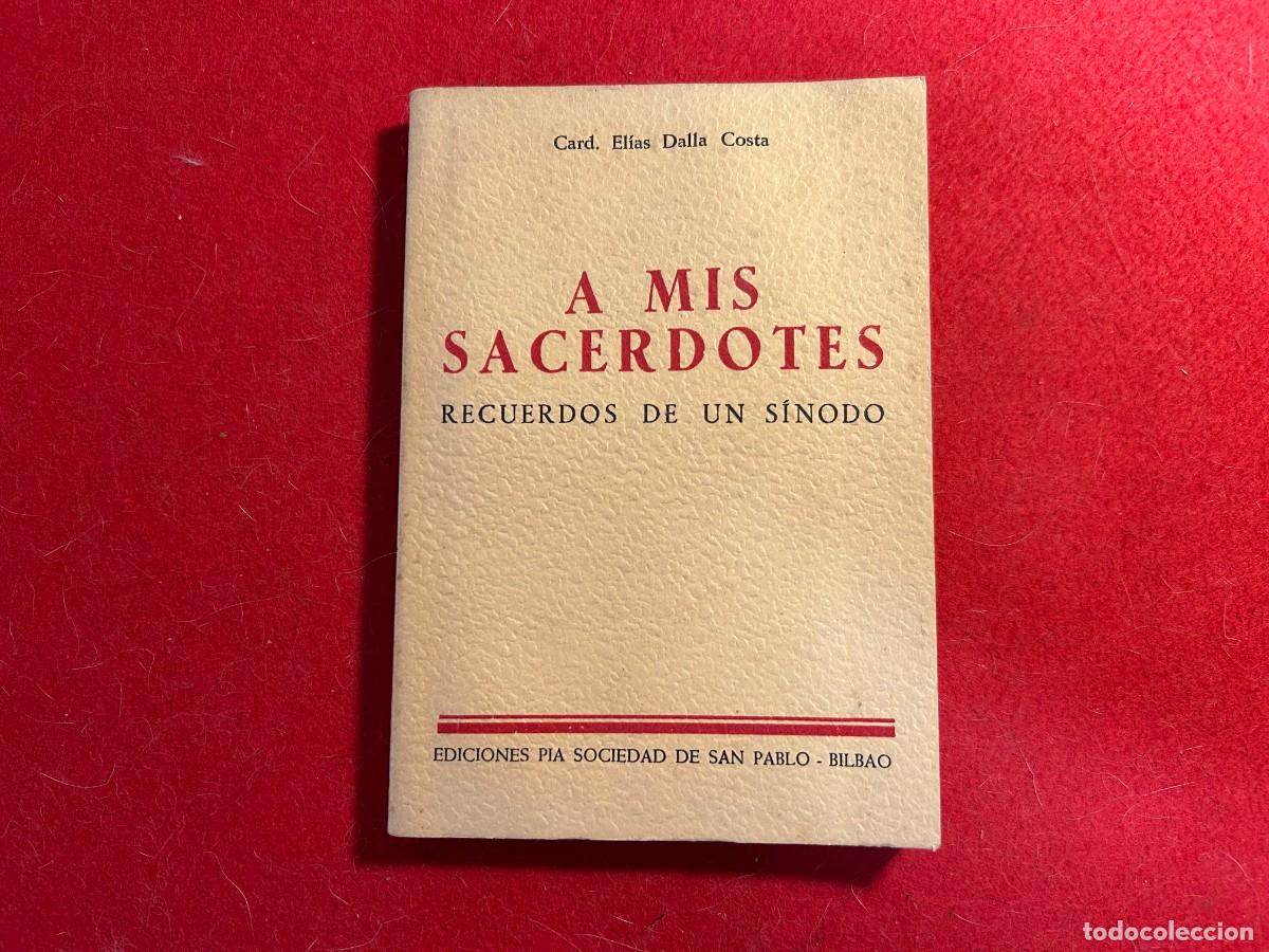 Libros antiguos: A mis Sacerdotes recuerdos de un Sinodo por German Jimenez de 1940 Pia sociedad de San Pablo Bilbao