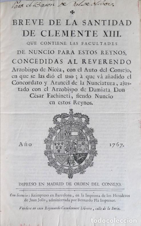 Libros antiguos: Breve de la Santidad de Clemente XIII que contiene las facultades de Nunciostos Reynos... 1767.