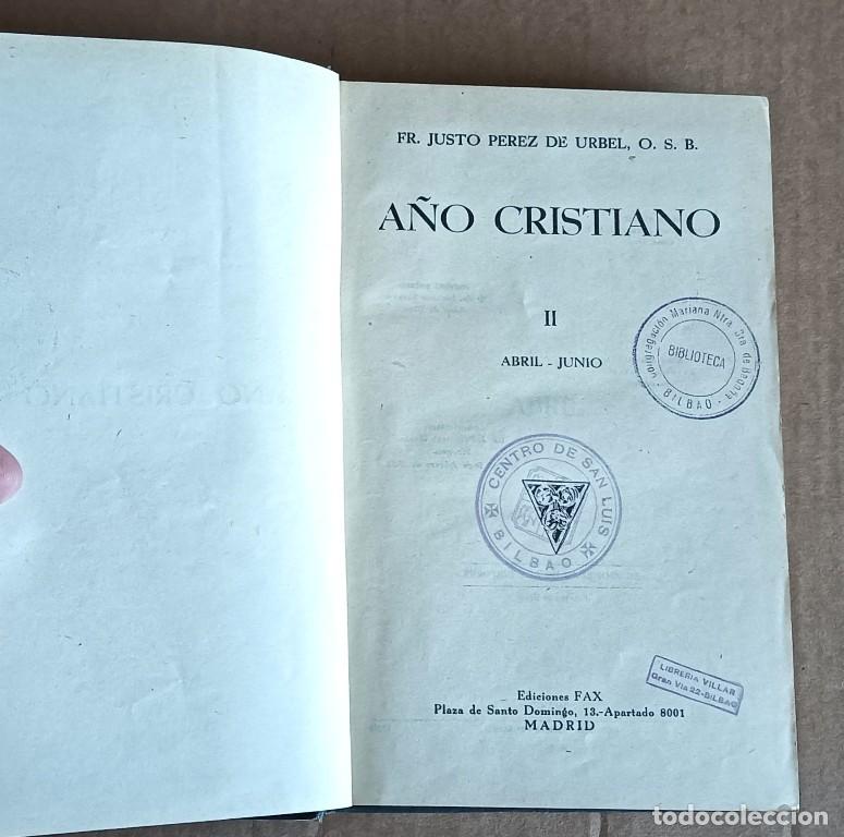 Libros antiguos: A&Ntilde;O CRISTIANO abril &ndash; Junio 1934 // Fr. Justo P&eacute;rez de Urbel