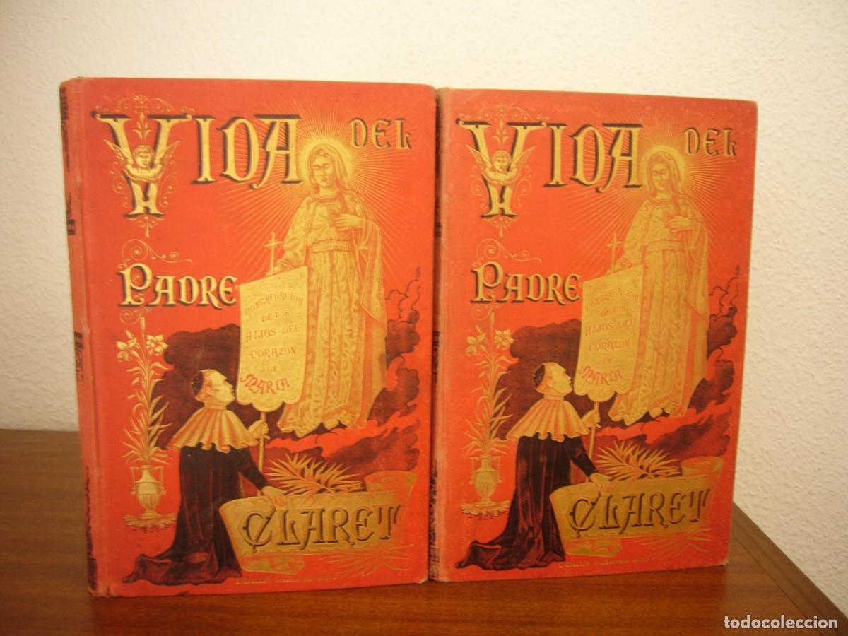 Libros antiguos: P. MARIANO AGUILAR: VIDA DEL PADRE CLARET I Y II (1894) TAPA DURA. GRABADOS.