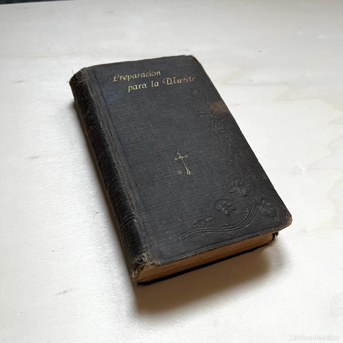 Libros antiguos: Libro Preparaci&oacute;n para la muerte, San Alfonso M. Ligorio, ed. Saturnino Calleja, Joyas Cristianismo