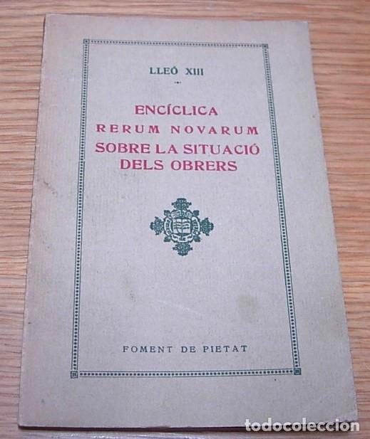 Antiquarische B&uuml;cher: Libro Libreto Antiguo ENCICLICA RERUM NOVARUM SOBRE LA SITUACIO DELS OBRERS Papa Lle&oacute; XIII 1933