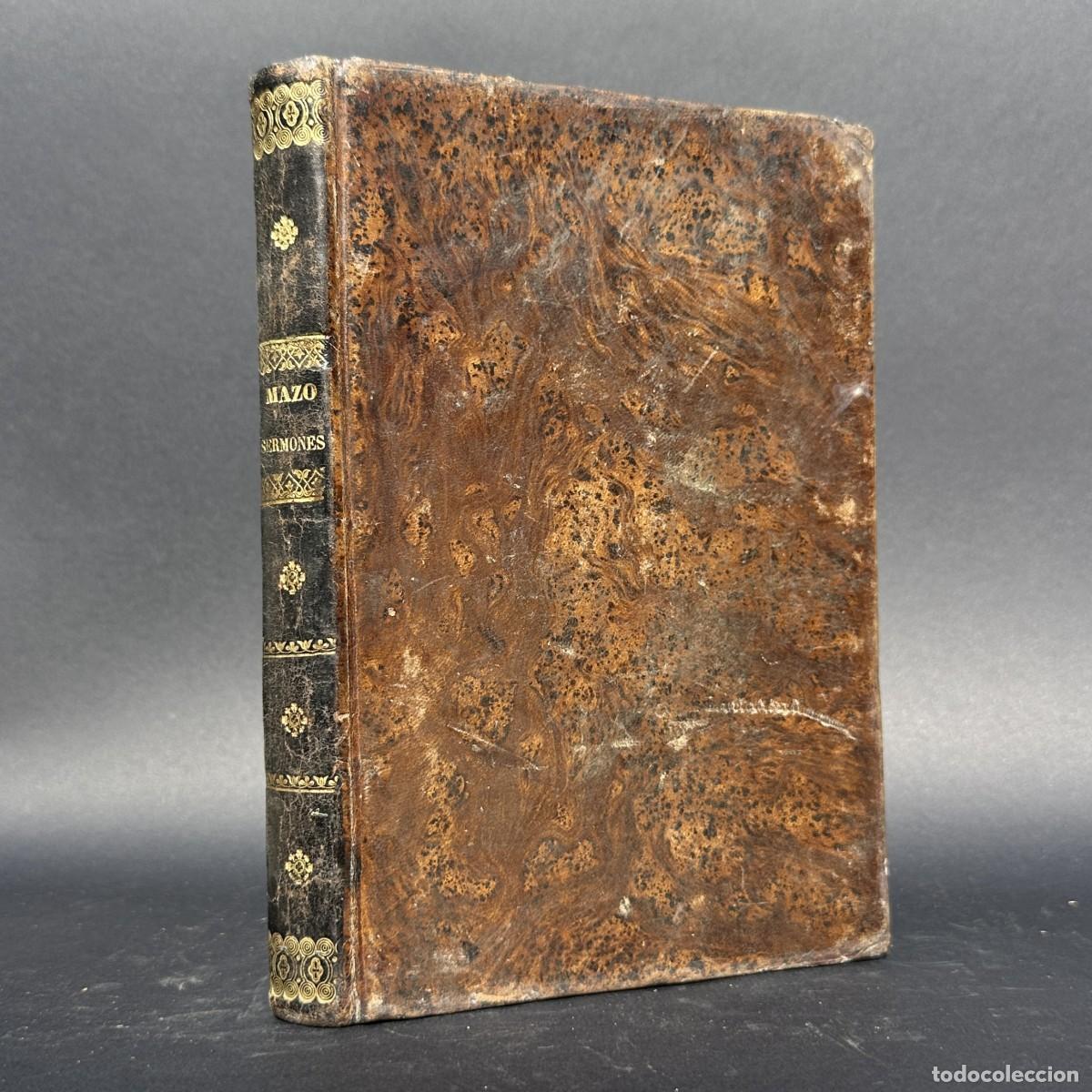 Livros antigos: A&Ntilde;O 1847 - SERMONES DE SANTIAGO JOS&Eacute; GARC&Iacute;A MAZO - VALLADOLID - SOBRE LA MUERTE - VIRGEN MARIA