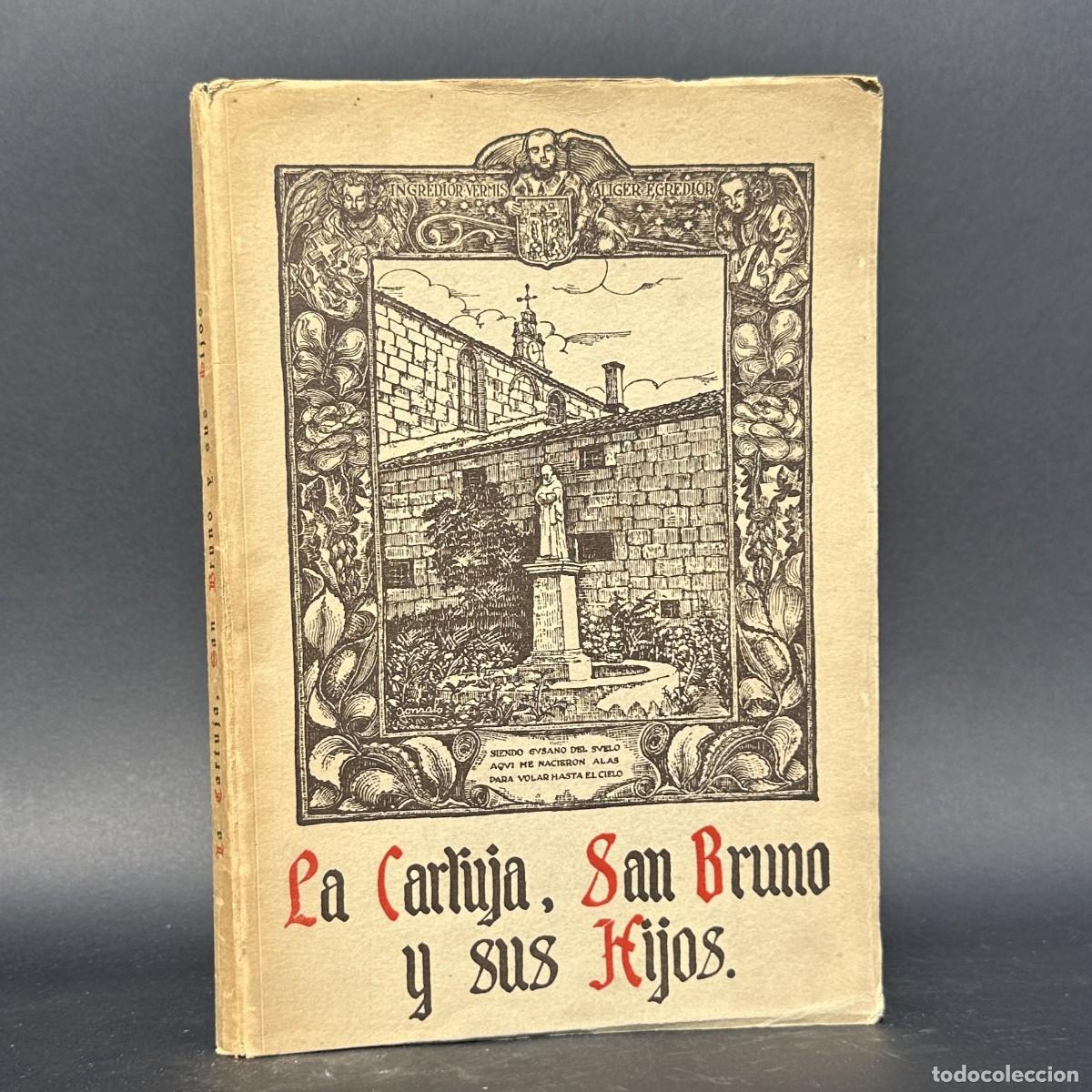 Livros antigos: LA CARTUJA, SAN BRUNO Y SUS HIJOS POR UN CARTUJO DE AULA DEI