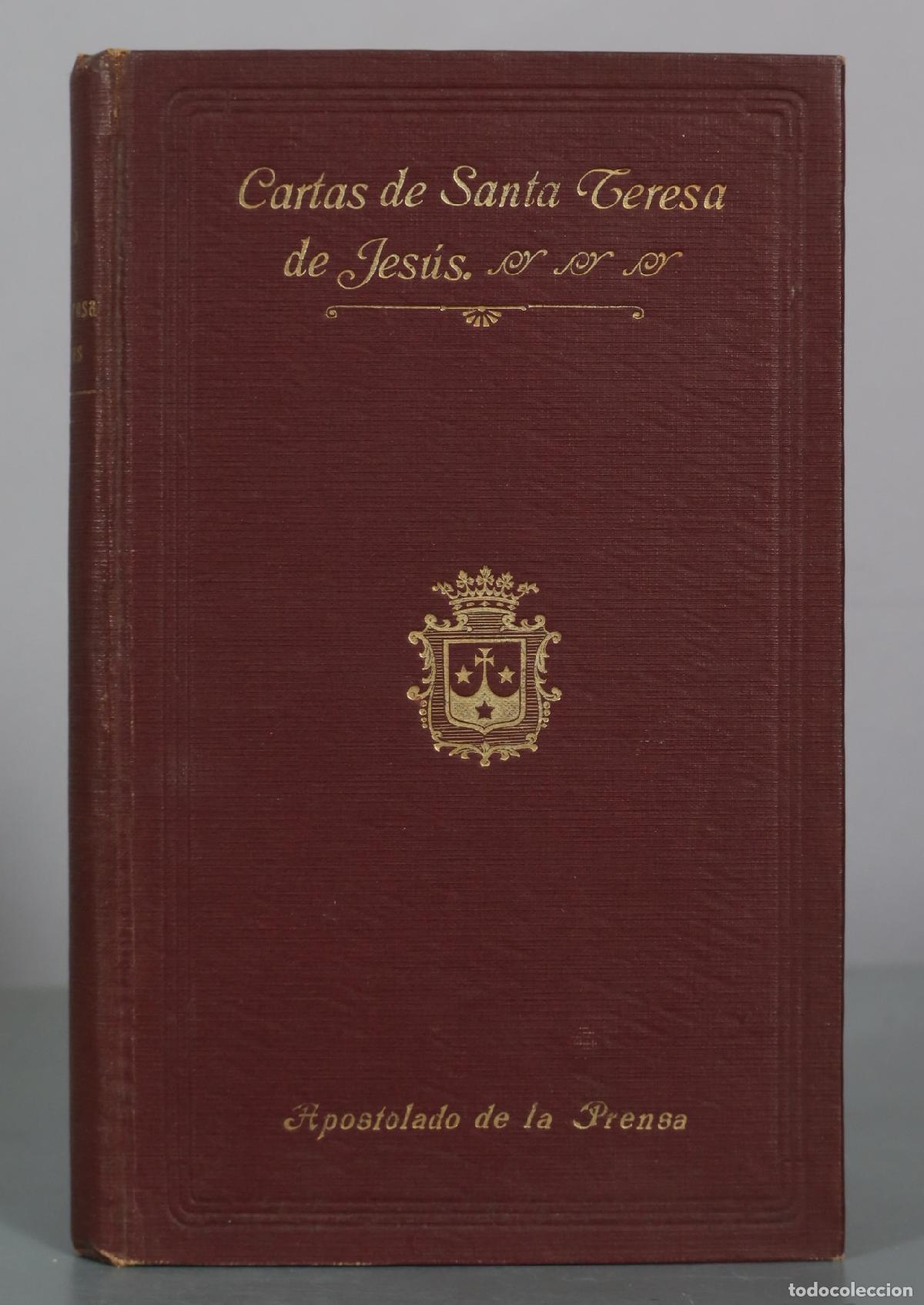 Old books: 1916 Obras de Santa Teresa de Jes&uacute;s - Tomo IV: Cartas de la Santa Madre Teresa de Jes&uacute;s - Apostolado