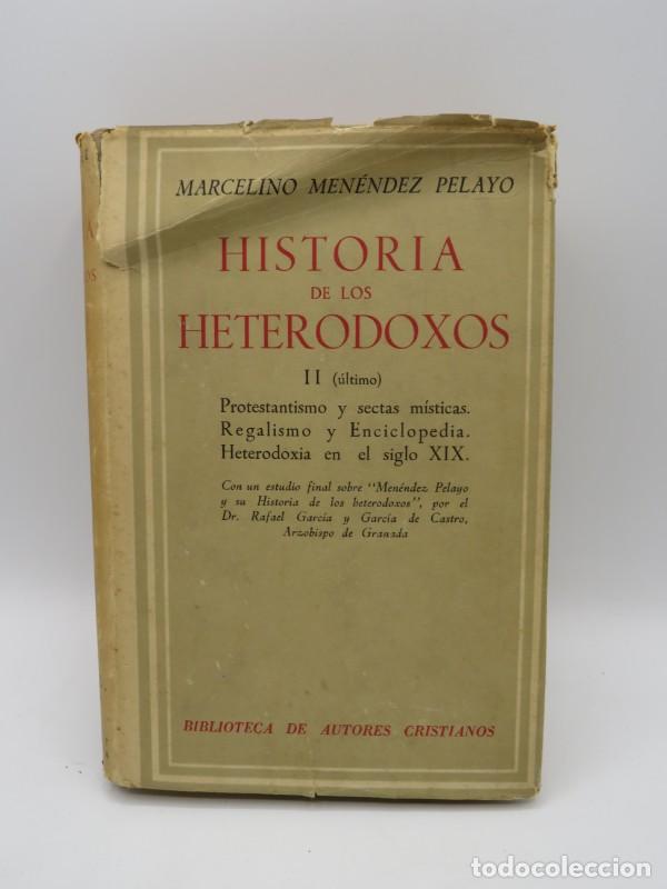 Old books: Historia de los Heterodoxos II - Marcelino Men&eacute;ndez Pelayo - Editorial Cat&oacute;lica - Biblioteca de Auto