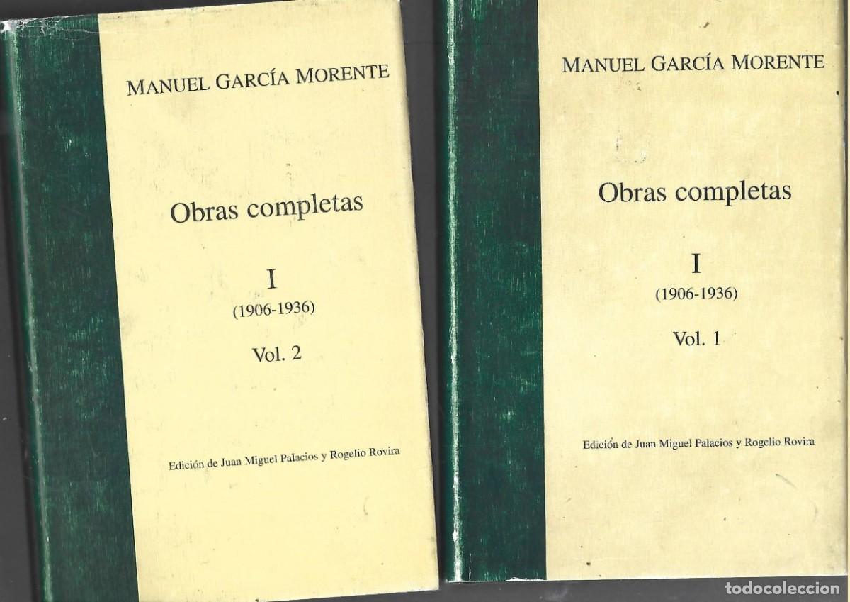 Old books: GARCIA MORENTE. obras completas I (vol I y II) II (vol I) ,1996 rr