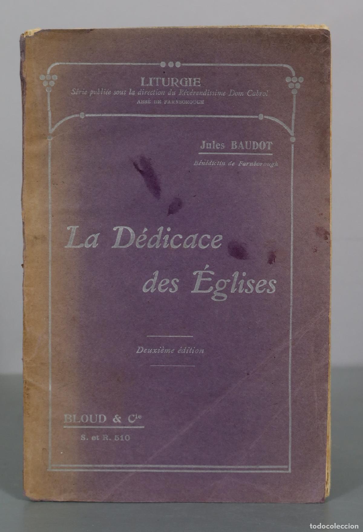 Libros antiguos: La D&eacute;dicace des &Eacute;glises - Jules Baudot - Bloud & Cie