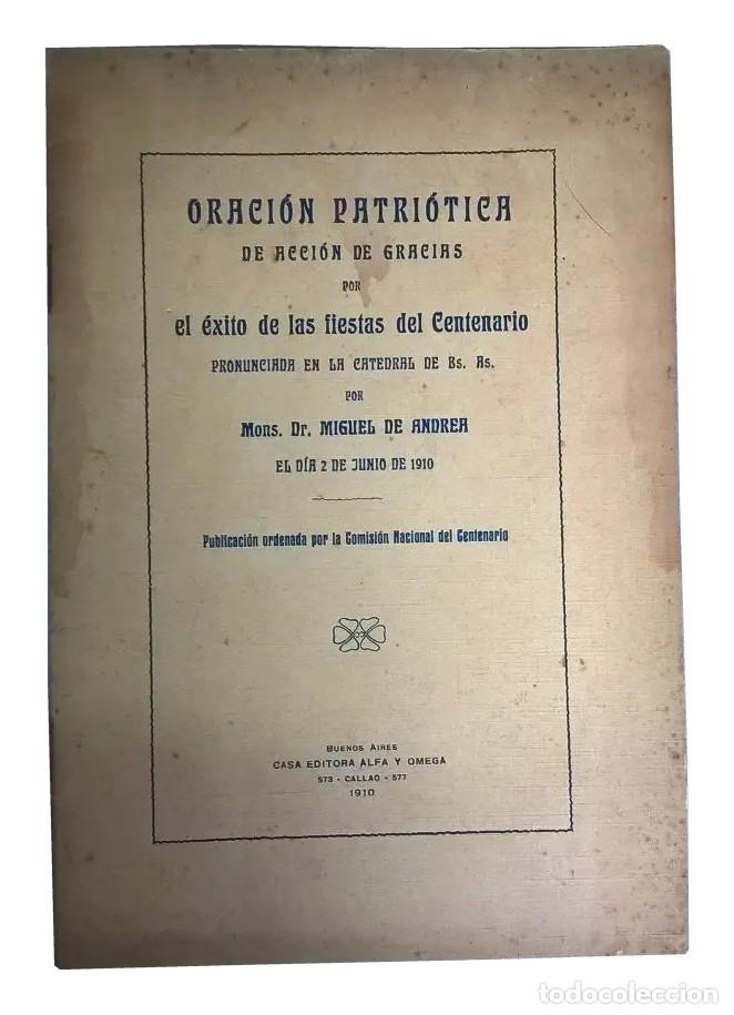 Libri antichi: Miguel de Andrea &ndash; Oraci&oacute;n patri&oacute;tica &ndash; Centenario argentino &ndash; Alfa y Omega &ndash; 1910 LM