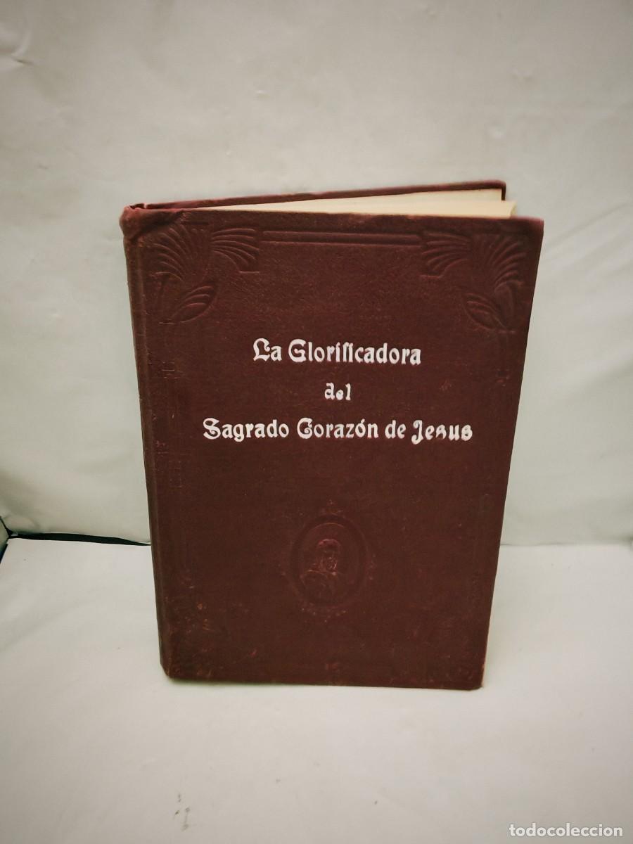 Livres anciens: La Glorificadora del Sagrado Coraz&oacute;n de Jes&uacute;s: Santa Magdalena Sof&iacute;a Barat (3&ordf; EDICI&Oacute;N, 1934)