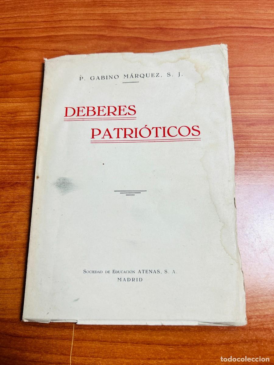 Libros antiguos: Deberes patri&oacute;ticos - P. Gabino M&aacute;rquez, S.J. (Sociedad de Educaci&oacute;n Atenas, S.A.)